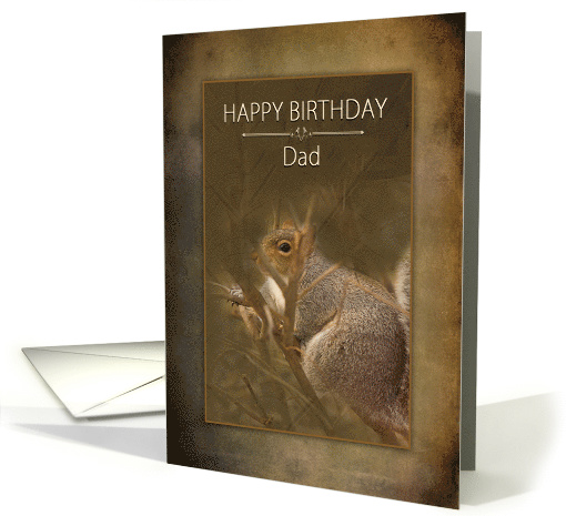 Birthday, Dad, Squirrel in the Wild on Brown Background card (631593)