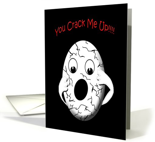 You Crack Me Up - Humor Card - Cracked Egg card (824930)