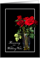 Wedding Vows - Renewal - Vase Red Roses - Romantic card