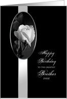 BROTHER, BIRTHDAY, Black & White with White Rose in Oval card