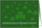 Everyone’s Irish, Today! Blank Card