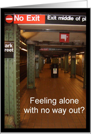 Feeling Alone? card