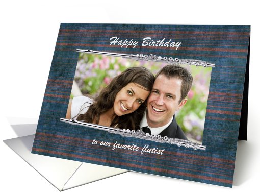 Happy Birthday, Photo Card for Favorite Flutist card (866606)