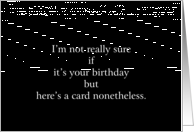 i’m not really sure but, birthday black humor, card