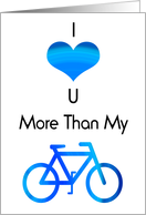 I love you more than my...Bike card