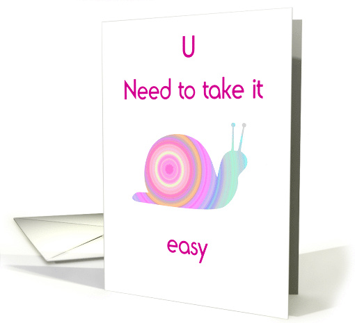You need to take it easy card (432339)