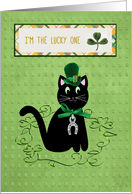 Black Cat in Green Hat St. Patrick’s Day, I’m The Lucky One card