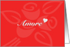 Amore’ ~ Happy Valentine’s Day Sweetheart card