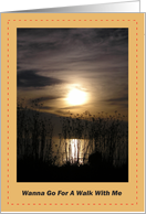 Wanna Take a Walk With Me? card