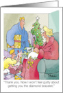 Christmas Morning Humor Now I Won’t Feel Guilty Spousal Gift Exchange card