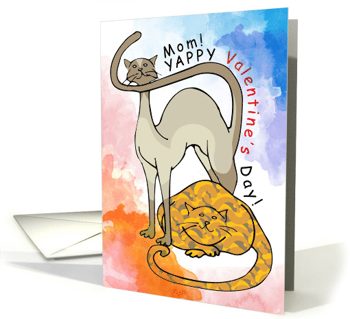 Yappy Valentine's Day Mom From The Cats Meow Meow Meow Meow card