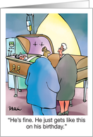 For Him Birthday Humor It’s Your Birthday Live A Little card