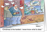 Christmas Humor I never Know What To Steal So I Just Stole This Card