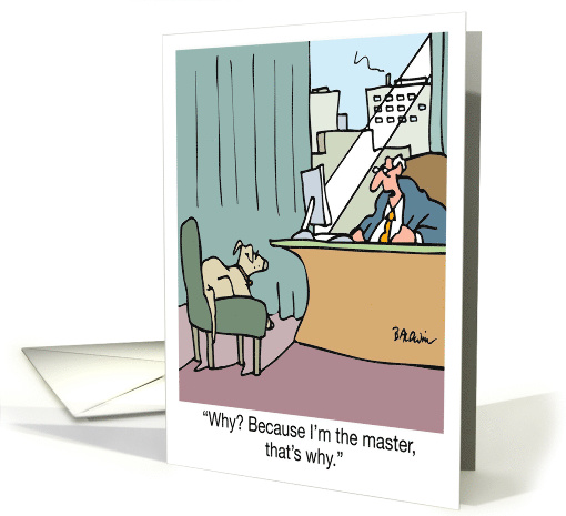 Happy Birthday! Don't ask why. card (360504)