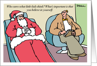 Santa What’s Important Is That You Believe In Yourself. card