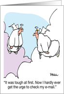 Now I hardly ever get the urge to check my e-mail. card