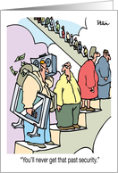 Blank Inside Humor You’ll Never Get That Past Security card