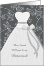 Best Friend, be my Bridesmaid - White gown and swirls on black card