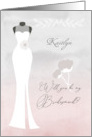 Be My Bridesmaid - Wedding Dress on Pink Grey card