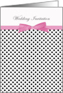 Wedding Invitation - black and white polka dot and pink ribbon card