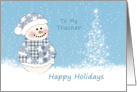 Christmas Teacher - Snowman and tree covered with snow card