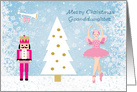 Christmas Granddaughter - Nutcracker, Christmas tree and ballerina card