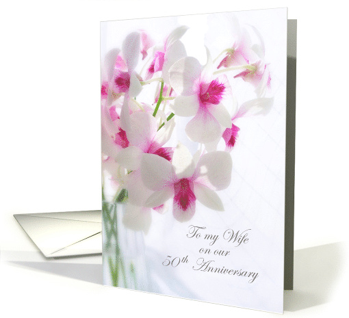 50th Wedding Anniversary, Wife - white orchids card (1469472)