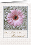 Bridesmaid invitation for Sister card