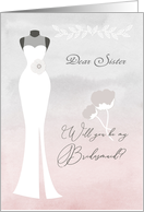 Sister, Be My Bridesmaid - White Bridal Gown on Pink Grey Card