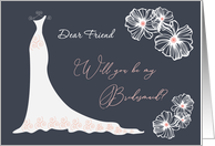 Bridesmaid Invitation Friend - Wedding Gown, Flowers on Dark Blue Gray card
