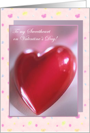 Valentine’s Day card with heart for my Sweetheart card