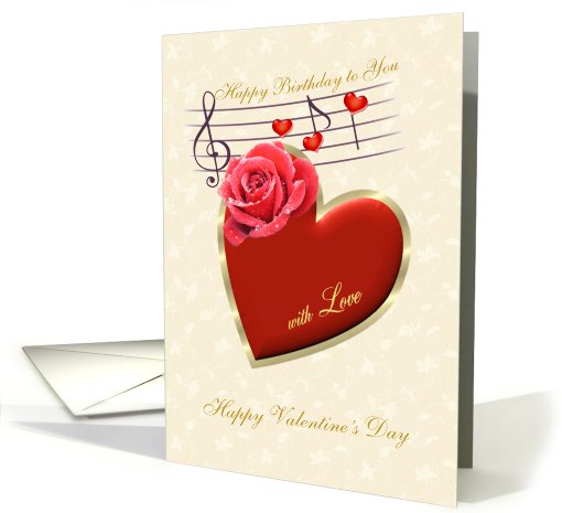 Birthday on Valentine's Day - Musical notes with Love and Rose card