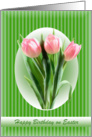 Birthday on Easter - tulips. card