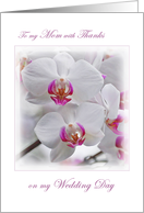 Thank you for Wedding Mom. White orchids card