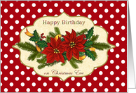 Birthday on Christmas Eve card with Poinsettias, holly and pine card