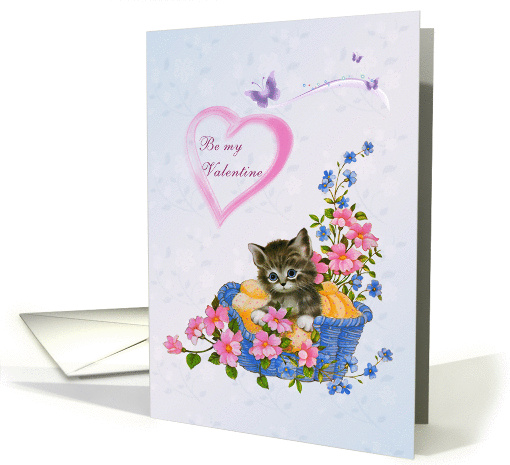 Be my Valentine card with pretty kitten and flowers. card (735919)