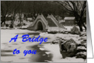A Bridge to you card