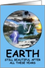 Earth day birthday card-still beautiful theme card