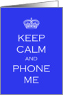 Keep Calm and Phone Me card