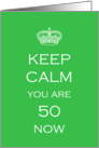 Keep Calm 50th Birthday - humor card