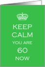 Keep Calm 60th Birthday - humor card