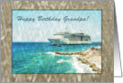Happy Birthday Grandpa - ocean view with cruise ship and beach card