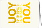 You are my Sunshine - typography yellow words card