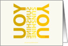 You are my Sunshine - typography yellow words card