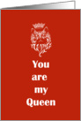 Happy Birthday - You are my Queen card