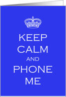 Keep Calm and Phone...