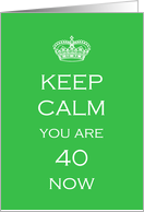 Keep Calm 40th...