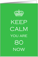 Keep Calm 80th Birthday - humor card