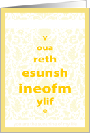 You are the sunshine in my life - yellow words friendship card