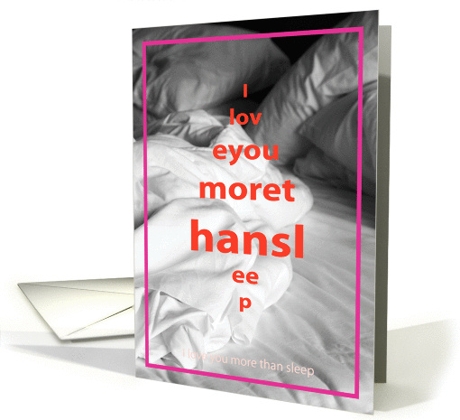 Love you - bed sheets with words: I love you more than... (843825)